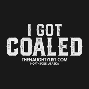 "I Got Coaled" Jet Black Hooded Fleece Pullover with White Print Example | thenaughtylist.com
