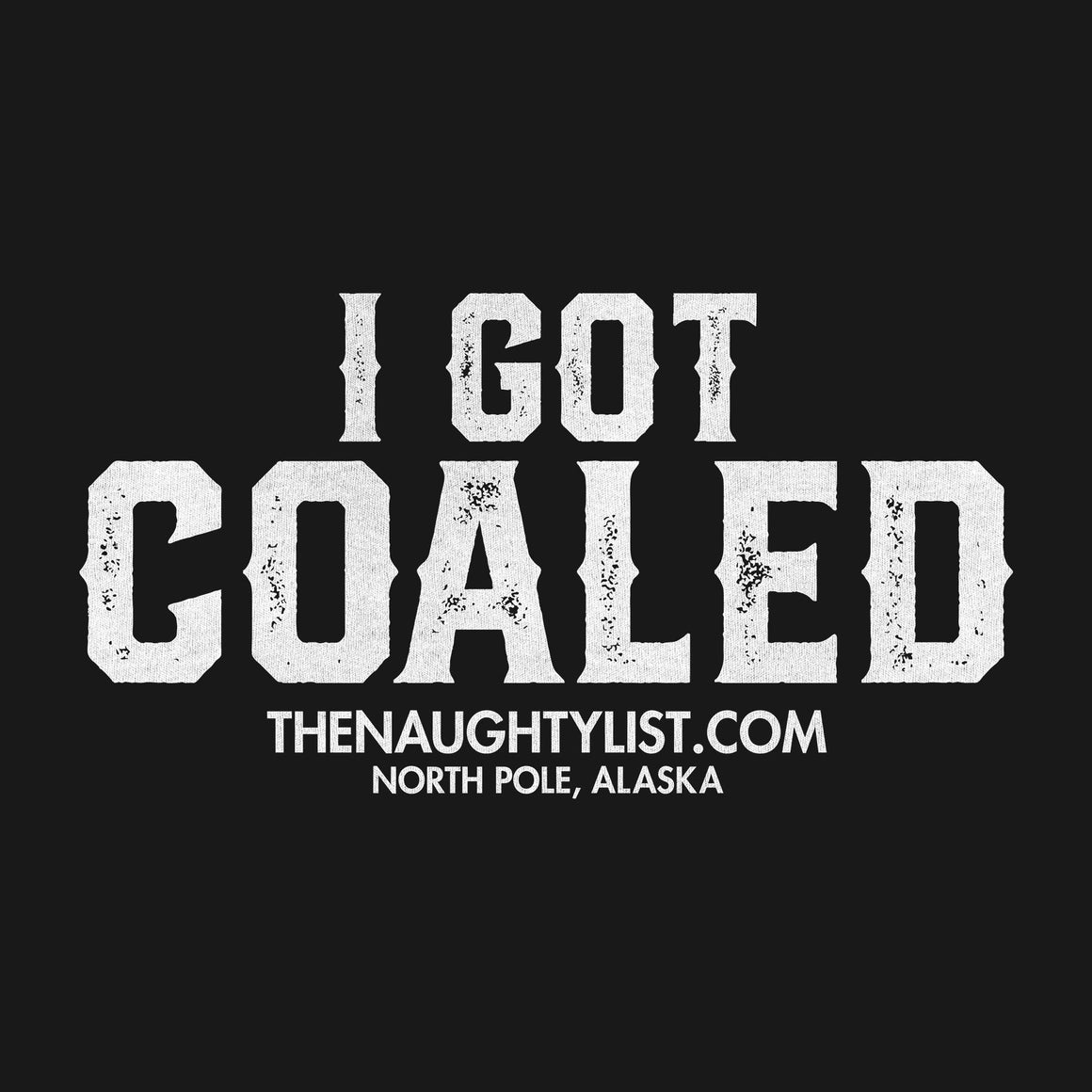 "I Got Coaled" Jet Black Hooded Fleece Pullover with White Print | thenaughtylist.com 