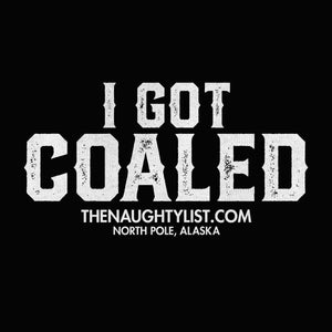 I Got Coaled - Men's T-shirt in Jet Black with White Print - Example 2 | thenaughtylist.com