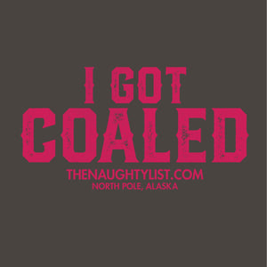 "I Got Coaled" Charcoal Hooded Fleece Pullover with Pink Print Example | thenaughtylist.com 