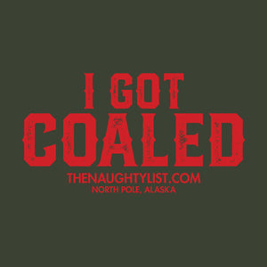 "I Got Coaled" Olive Hooded Fleece Pullover with Red Print Example | thenaughtylist.com